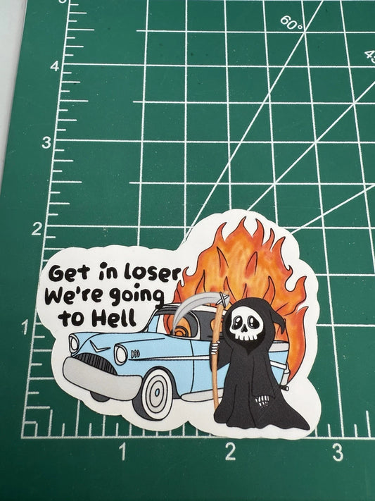 Get In Loser Sticker